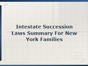 Understanding New York Intestate Succession Laws for Families